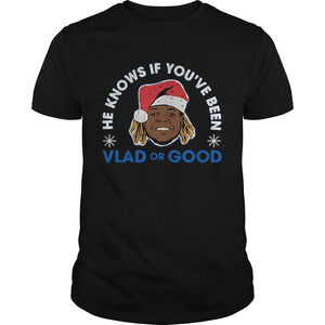 He Knows If Youve Been Vlad Or Good Christmas Shirt